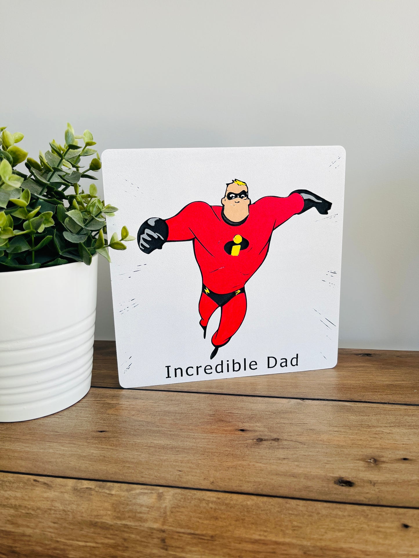 Hand painted Mr. Incredible "Incredible Dad"