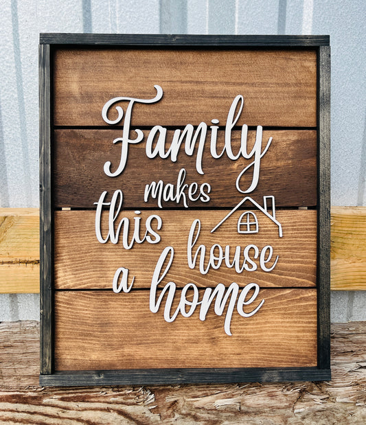 Family Makes This House A Home